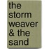 The Storm Weaver & the Sand