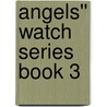 Angels'' Watch Series Book 3 door Jm Dubry