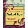 Astronomy with the Naked Eye door Garrett P. Serviss