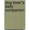 Dog Lover''s Daily Companion door Wendy Nan Rees