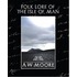 Folk Lore of the Isle of Man