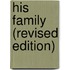 His Family (revised edition)