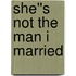 She''s Not the Man I Married