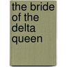 The Bride of the Delta Queen door Janet Dailey