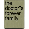 The Doctor''s Forever Family door Marrie Ferrarella