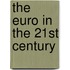 The Euro in the 21st Century