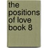 The Positions of Love Book 8