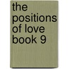 The Positions of Love Book 9 door J.M. Snyder
