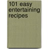 101 Easy Entertaining Recipes door 'Gooseberry Patch'