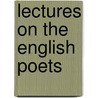 Lectures on the English Poets by William Hazlitt