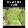 My Water - Cure (New Edition) by Sebastian Kneipp