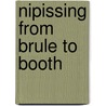 Nipissing From Brule To Booth by Murray Leatherdale