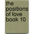 The Positions of Love Book 10