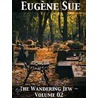 The Wandering Jew - Volume 02 door Eug�Ne Sue