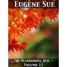 The Wandering Jew - Volume 11 door Eug�Ne Sue