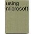 Using Microsoft