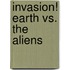 Invasion! Earth vs. the Aliens