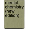 Mental Chemistry (New Edition) by Charles Haanel