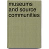 Museums and Source Communities door Alison K. Brown