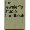 The Jeweler''s Studio Handbook by Nbrandon Holschuh