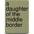 A Daughter of the Middle Border