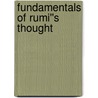Fundamentals of Rumi''s Thought door Sefik Can