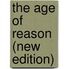 The Age Of Reason (New Edition) door Thomas Paine