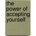 The Power of Accepting Yourself