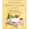 3-Ingredient Slow Cooker Recipes door Suzanne Bonet