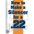 How To Make A Silencer For A .22