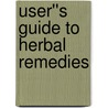 User''s Guide to Herbal Remedies door Hyla Cass