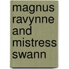 Magnus Ravynne and Mistress Swann door Sahara Kelly