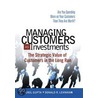 Managing Customers as Investments door Sunil Gupta