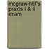 Mcgraw-hill''s Praxis I & Ii Exam