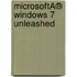 MicrosoftÂ® Windows 7 Unleashed