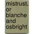 Mistrust, Or Blanche and Osbright