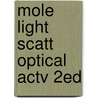 Mole Light Scatt Optical Actv 2ed by Laurence D. Barron