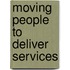 Moving People to Deliver Services