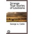 Strange True Stories of Louisiana