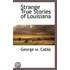 Strange True Stories of Louisiana