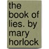 The Book of Lies. by Mary Horlock
