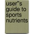 User''s Guide to Sports Nutrients