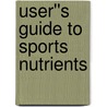 User''s Guide to Sports Nutrients door Dave Tuttle