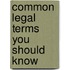 Common Legal Terms You Should Know