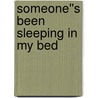 Someone''s Been Sleeping In My Bed by Linda Winstead Jones