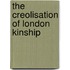 The Creolisation of London Kinship