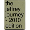The Jeffrey Journey - 2010 Edition door Helen Baldwin