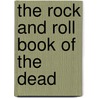 The Rock And Roll Book Of The Dead door David Comfort