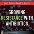 Growing Resistance with Antibiotics