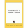 Secret Memoirs of Princess Lamballe door Princess Lamballe